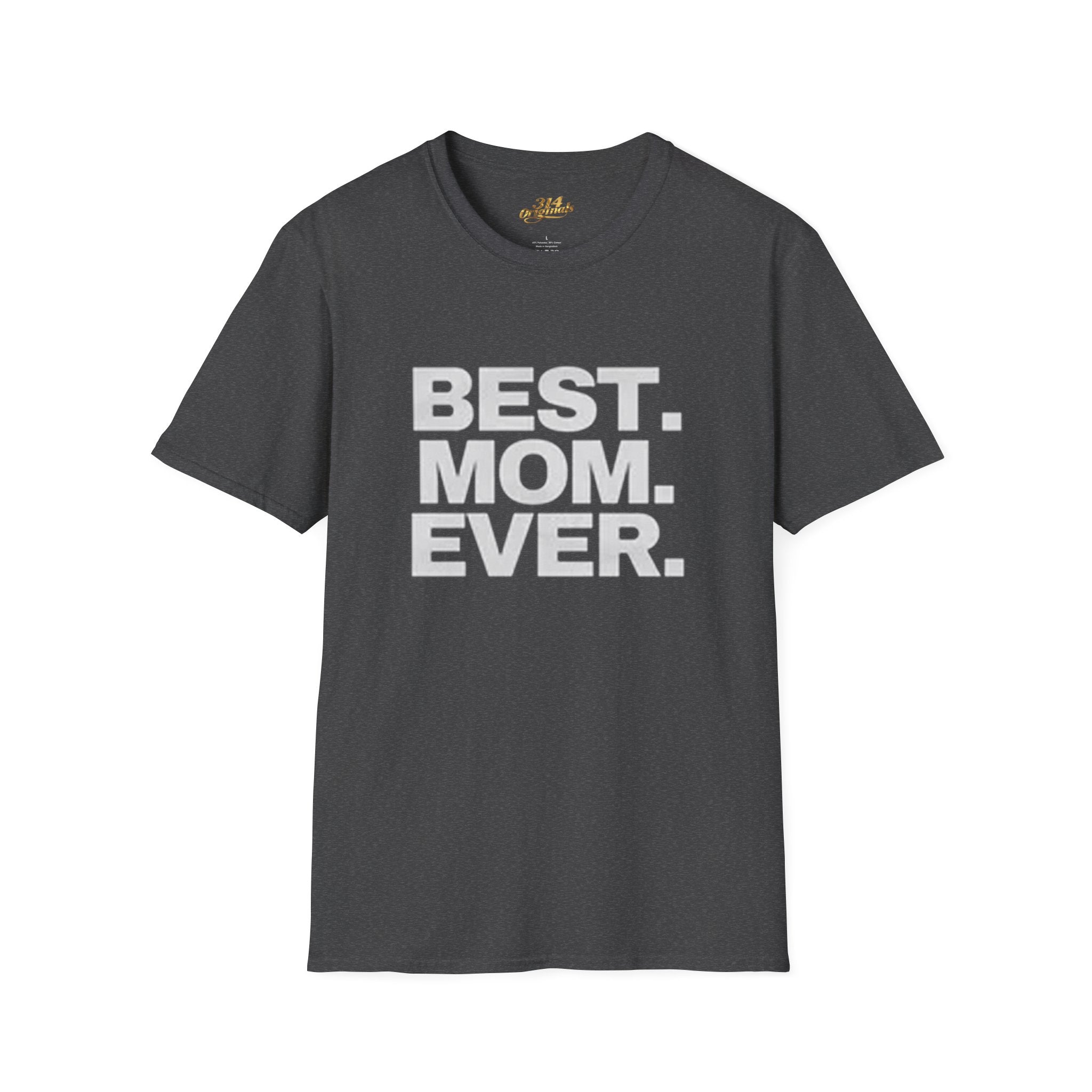Best. Mom. Ever. T-Shirt Printify T-Shirt  314 Originals