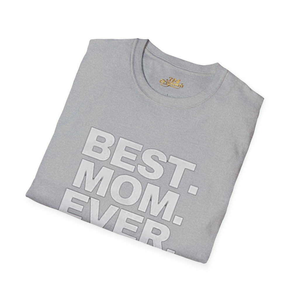 Best. Mom. Ever. T-Shirt Printify T-Shirt  314 Originals
