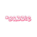 #BADDIE Pink Script Kiss-Cut Sticker — Trendy Laptop & Water Bottle Decal Printify