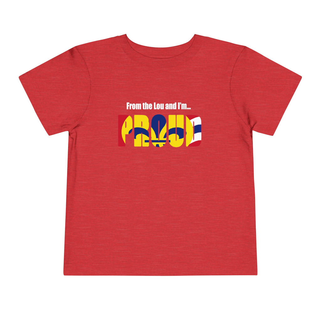 Toddler Tee — "From the Lou and I’m... Proud" St. Louis Flag Kids Shirt - 314 Originals