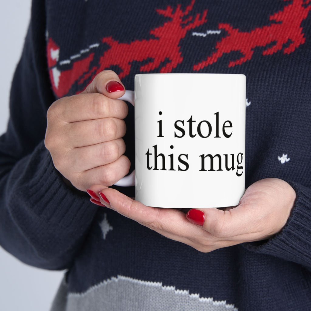 “I Stole This Mug” Minimalist Coffee Cup (11oz, 15oz) - 314 Originals
