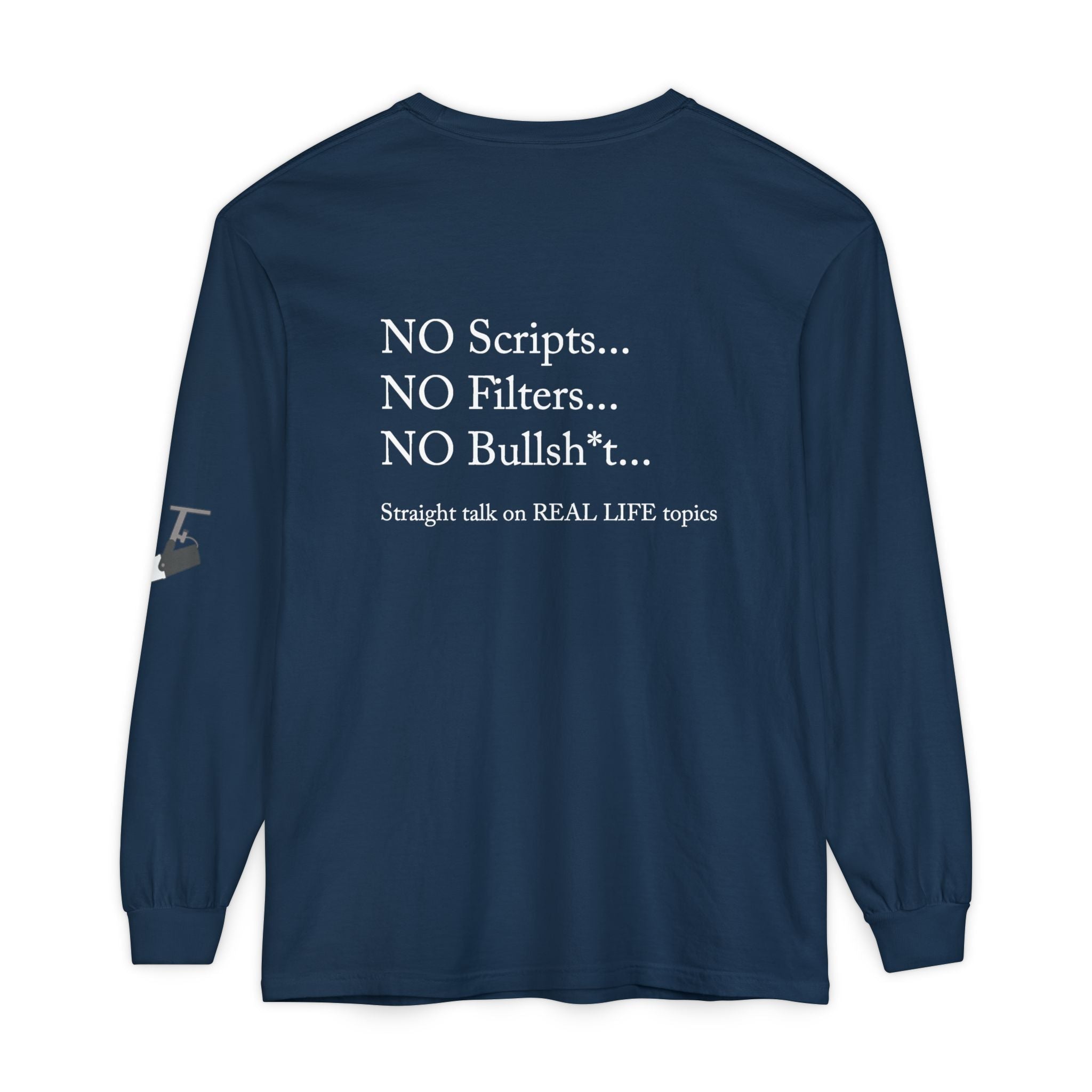 Tell It Like It Is Long Sleeve Tee — "No Scripts... No Filters... No Bullsh*t" Statement Shirt Printify Long-sleeve  314 Originals
