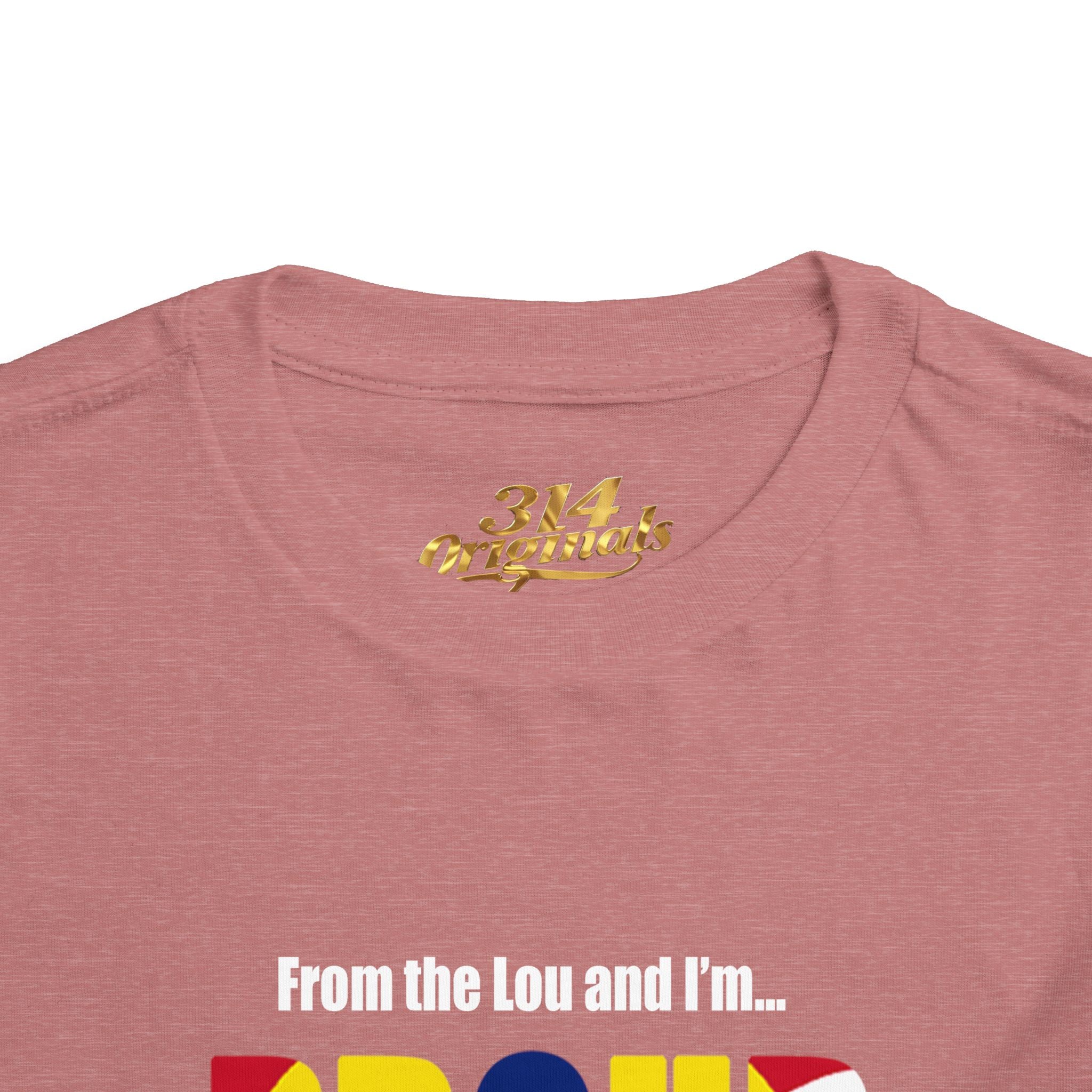 Toddler Tee — "From the Lou and I’m... Proud" St. Louis Flag Kids Shirt - 314 Originals