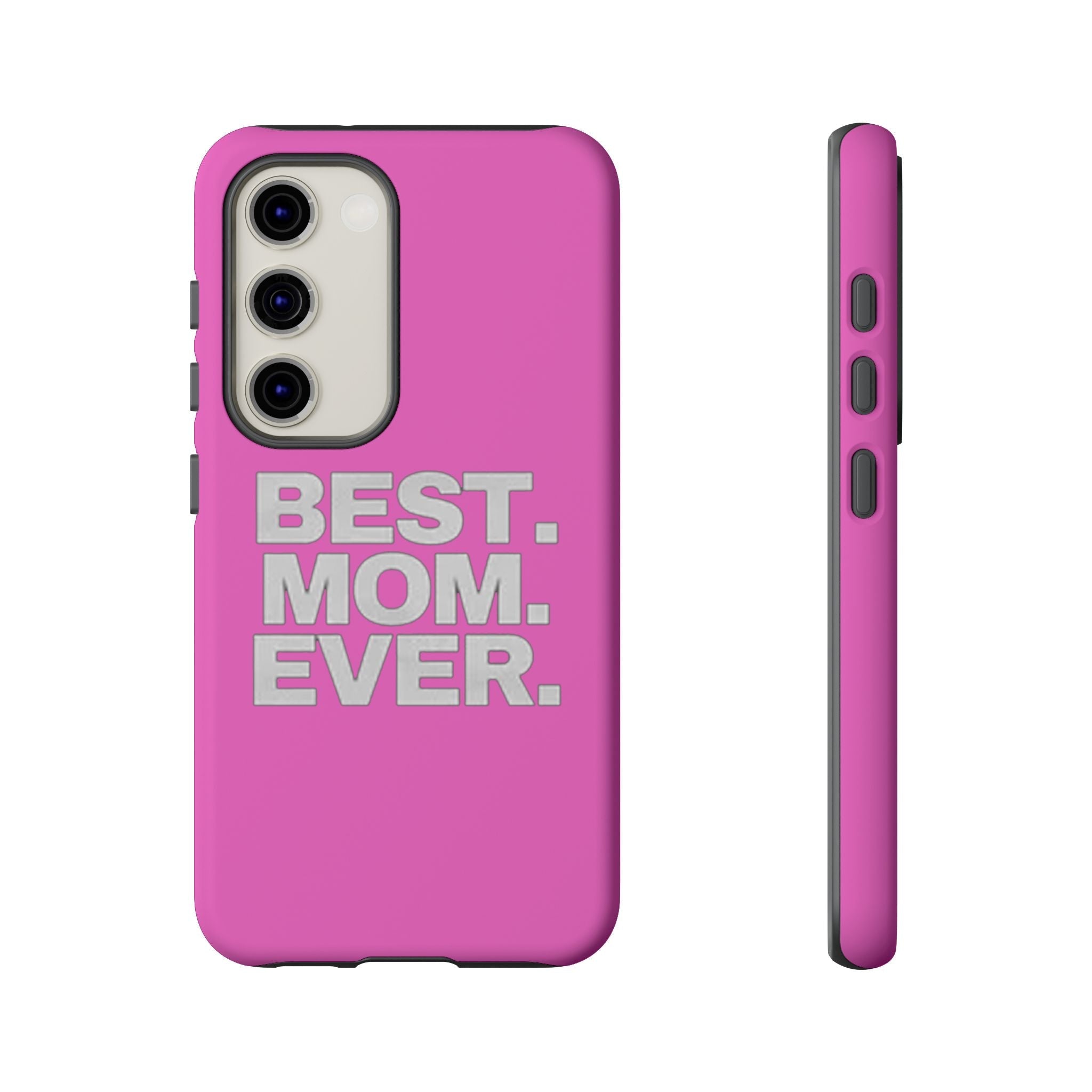 Best. Mom. Ever. Tough Phone Case — Pink Protective Mother's Day Gift Printify Phone Case  314 Originals