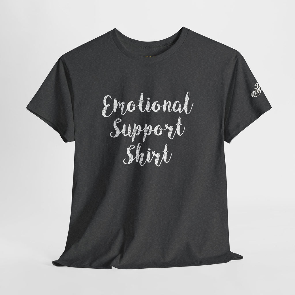Emotional Support Shirt Tee — Comfort & Mental Health Awareness T-Shirt - 314 Originals