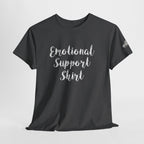 Emotional Support Shirt Tee — Comfort & Mental Health Awareness T-Shirt - 314 Originals