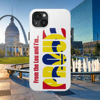 "From the Lou and I'm…" St. Louis Pride Phone Cover  Tough Phone Case Printify Phone Case  314 Originals