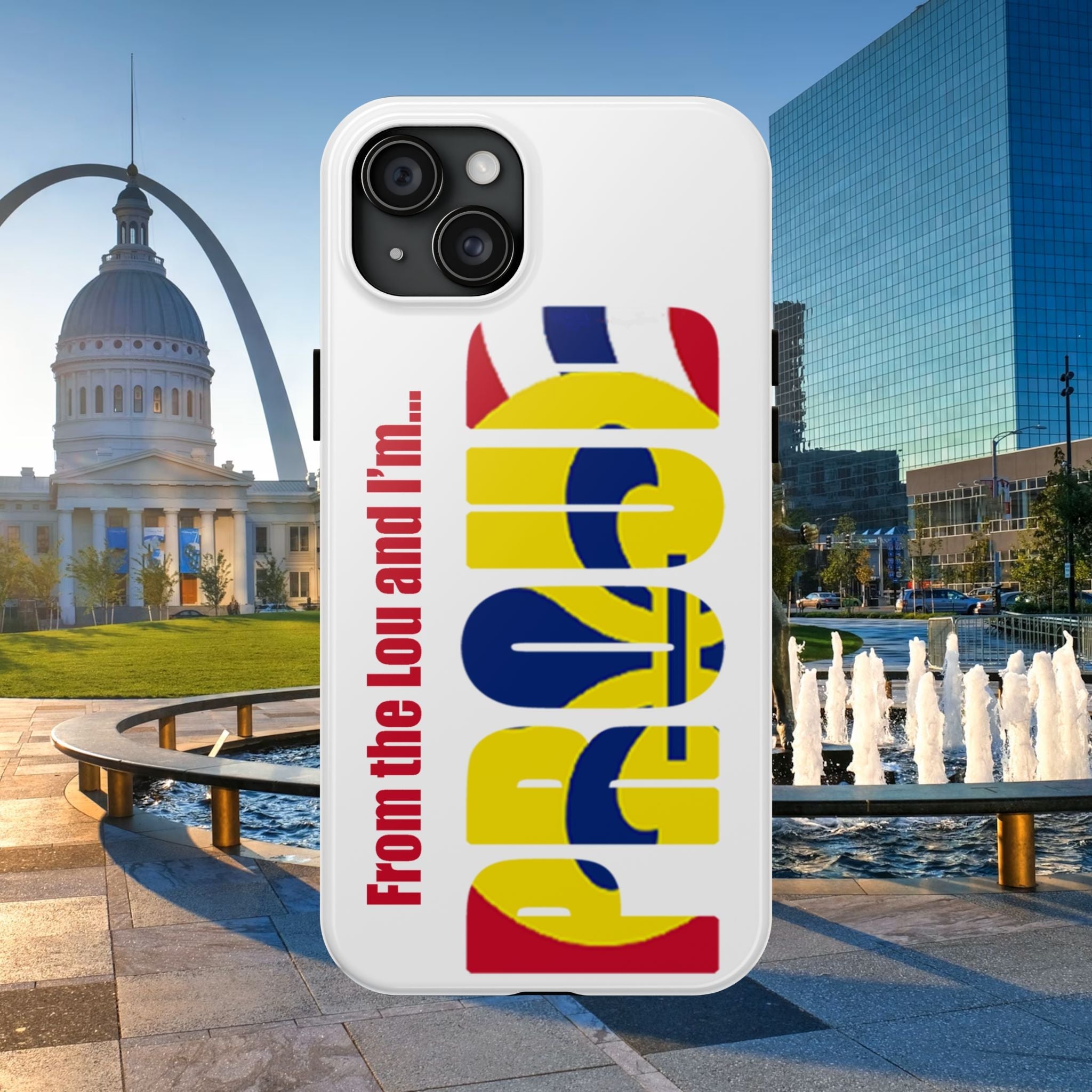 "From the Lou and I'm…" St. Louis Pride Phone Cover  Tough Phone Case Printify Phone Case  314 Originals