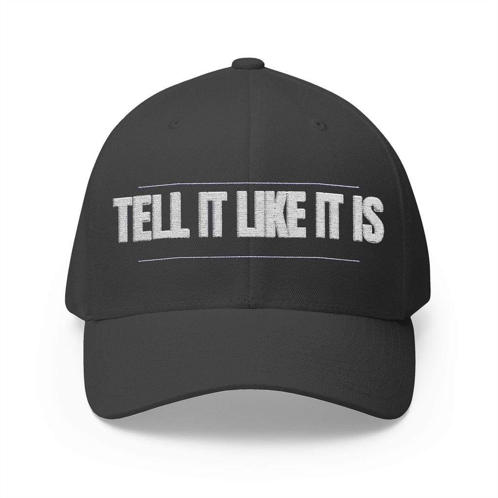 Tell It Like It Is Embroidered Cap Printify Hats  314 Originals