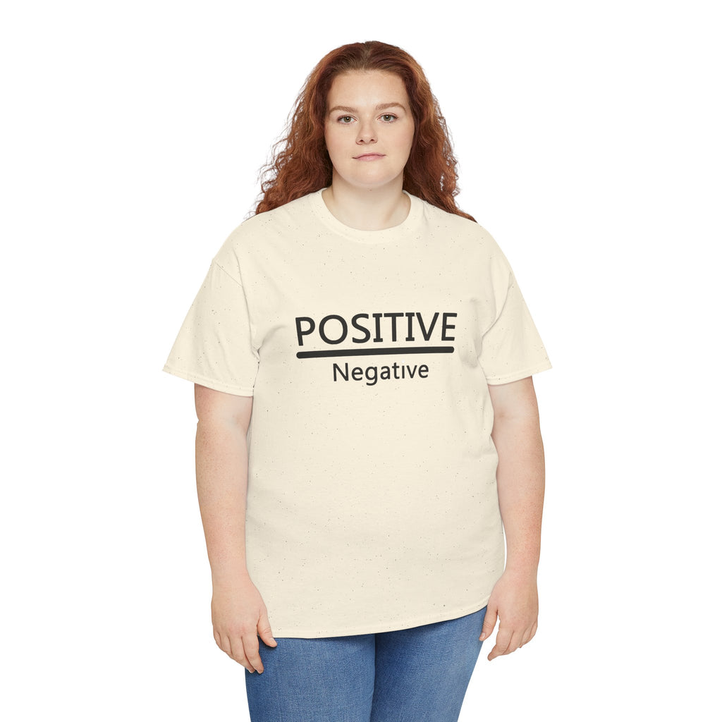 Positive Over Negative T-Shirt — Motivational Graphic Tee - 314 Originals