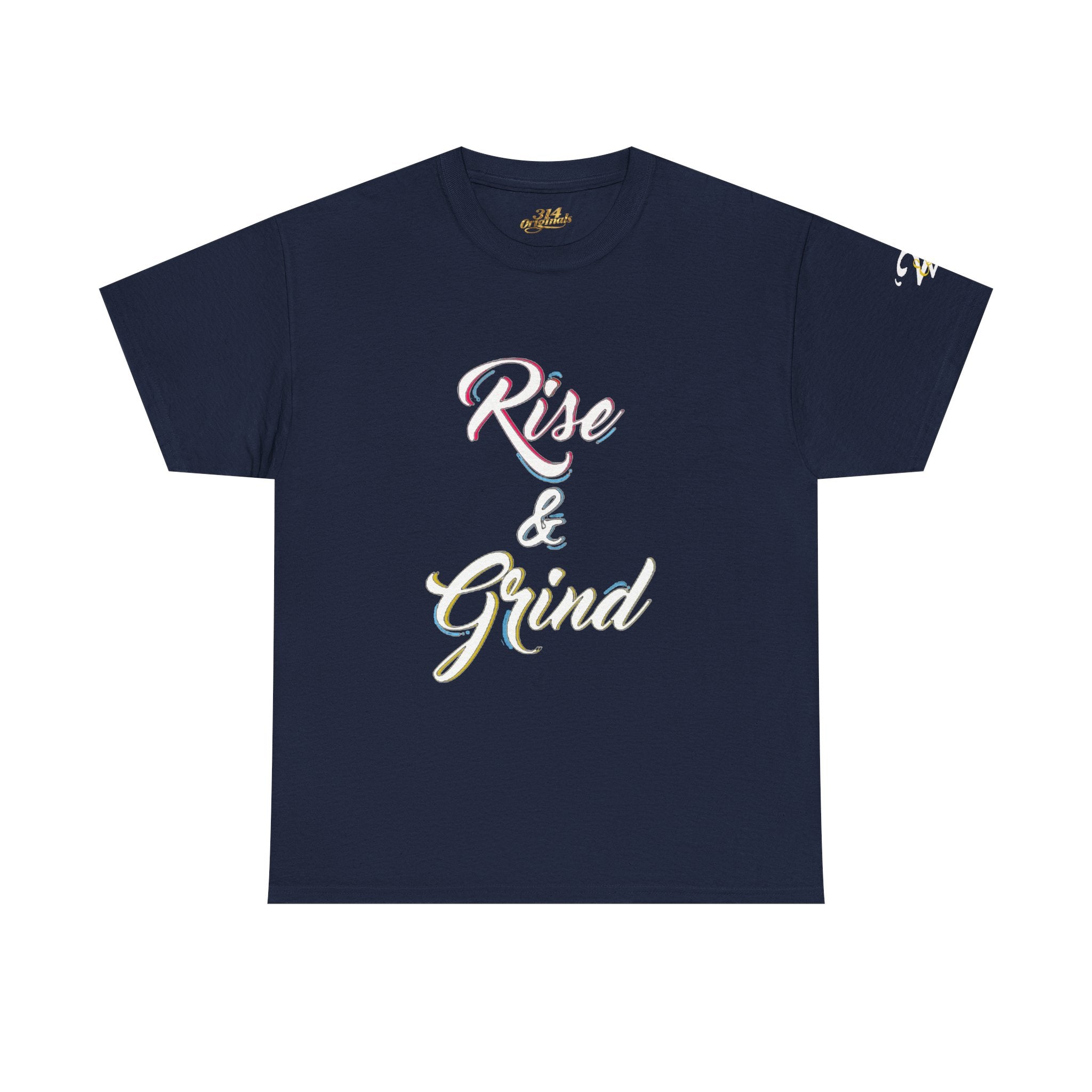 Rise & Grind T-Shirt — Motivational Graphic Tee for Hustle Mindset - 314 Originals