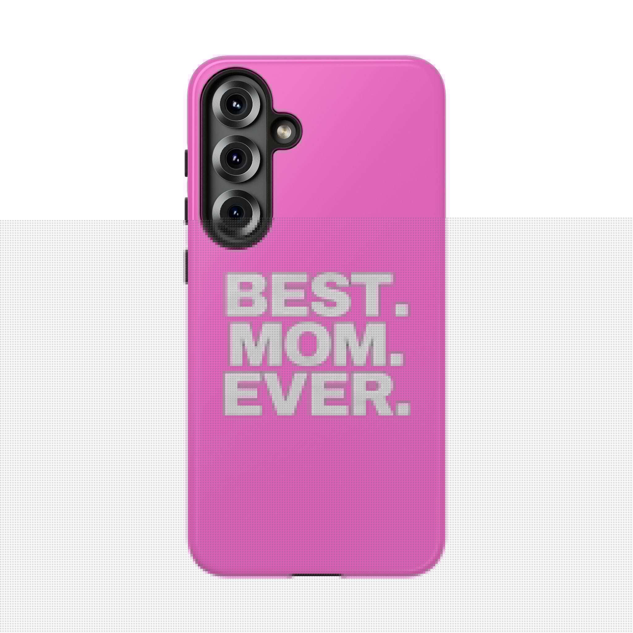 Best. Mom. Ever. Tough Phone Case — Pink Protective Mother's Day Gift Printify Phone Case  314 Originals