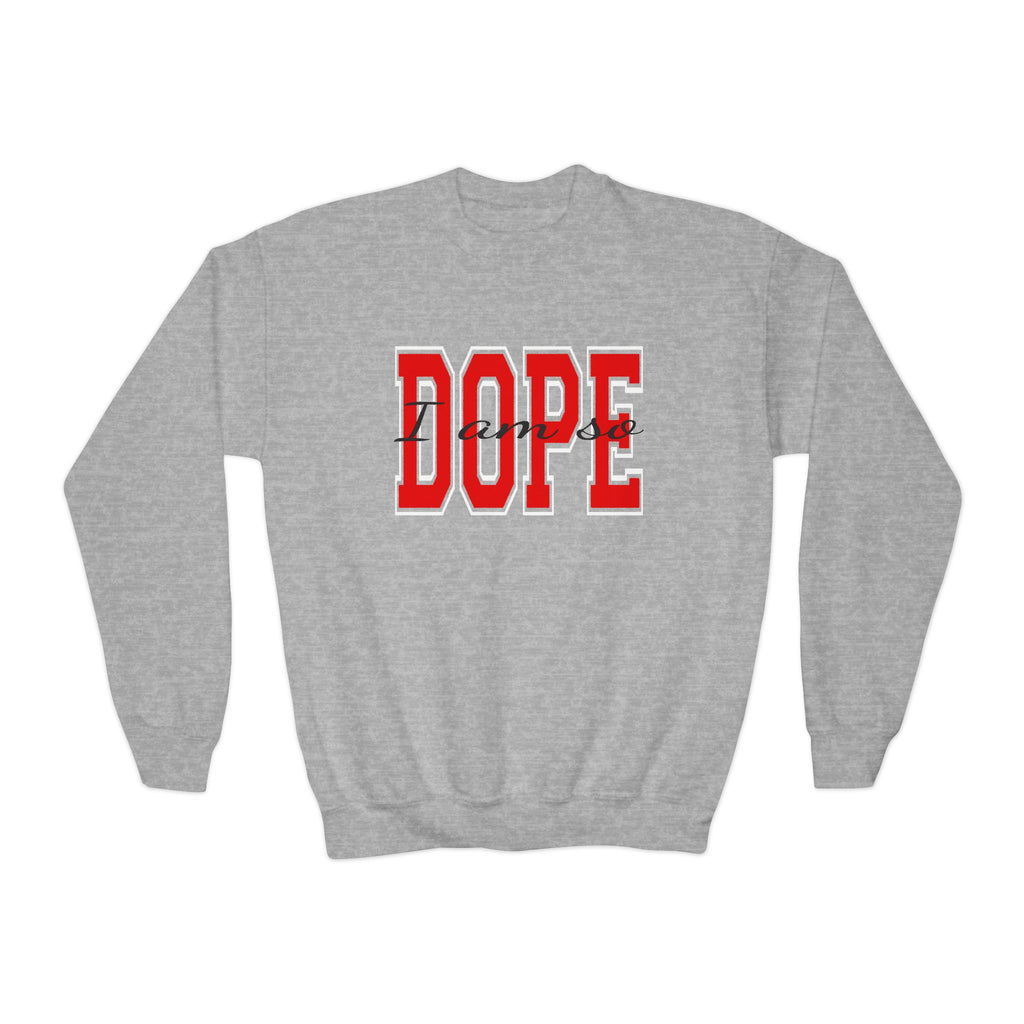 I Am So DOPE Crewneck Sweatshirt — Retro Varsity Graphic - 314 Originals