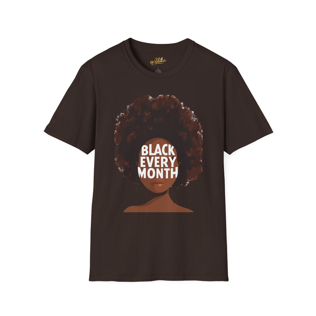 Black Every Month T-Shirt — Afrocentric Pride Graphic Tee - 314 Originals