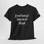 Emotional Support Shirt Tee — Comfort & Mental Health Awareness T-Shirt - 314 Originals