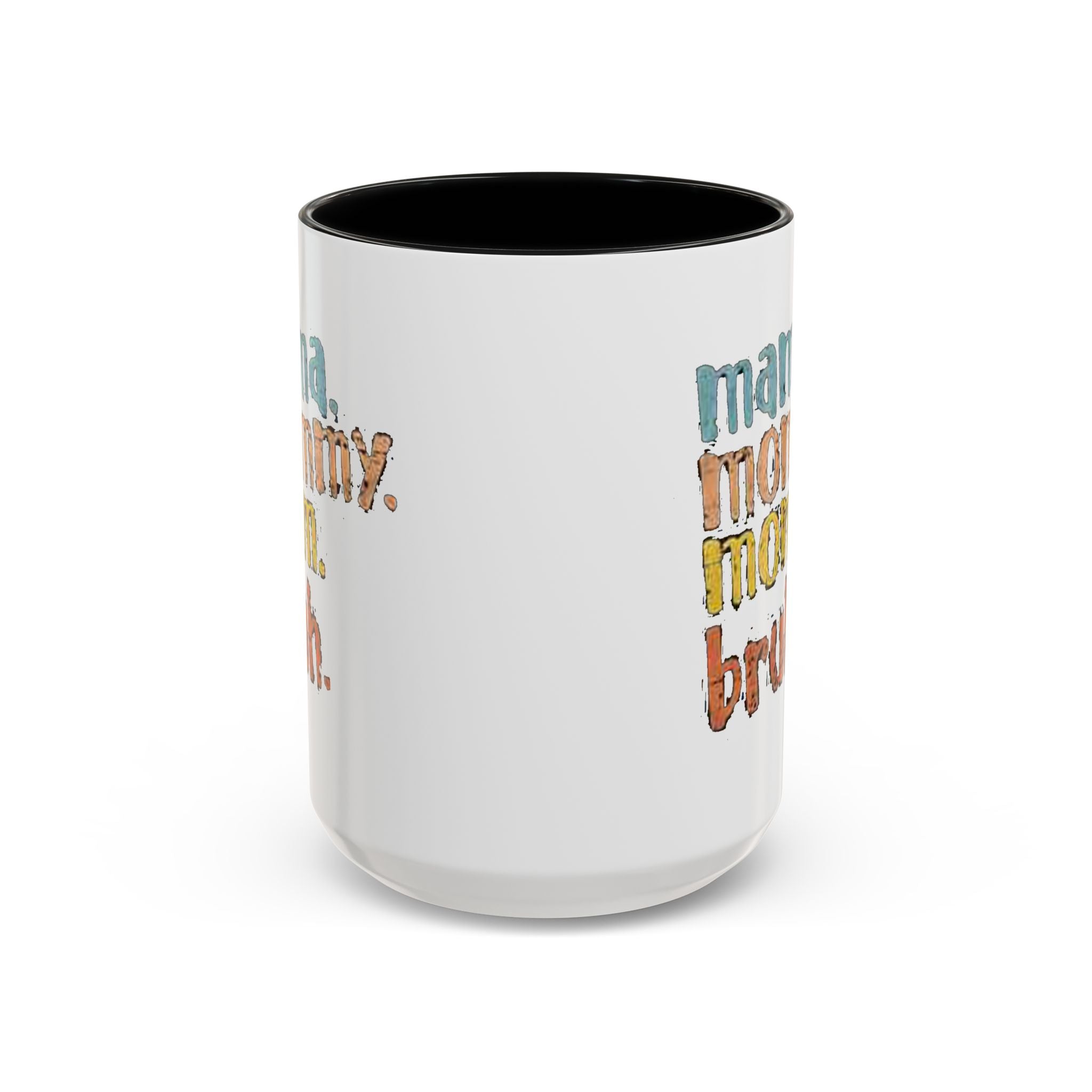 Mama Mommy Mom Bruh Coffee Mug – Funny Multicolor Mom Gift (11/15oz Accent Mug) Printify Mug  314 Originals