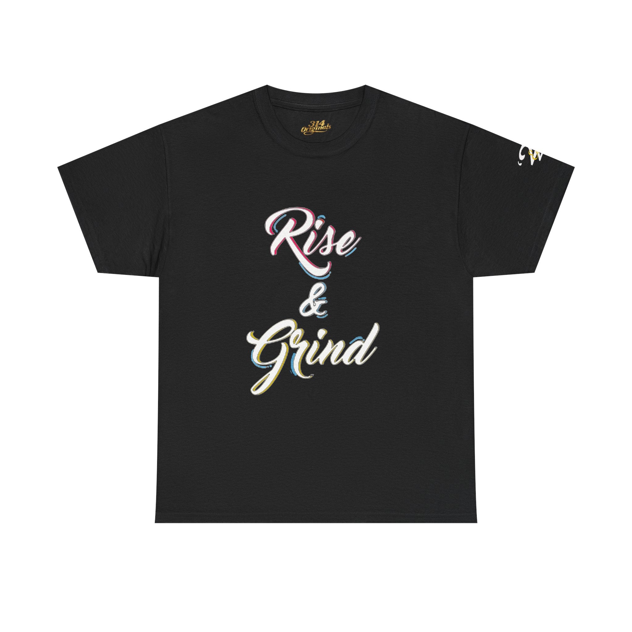 Rise & Grind T-Shirt — Motivational Graphic Tee for Hustle Mindset - 314 Originals