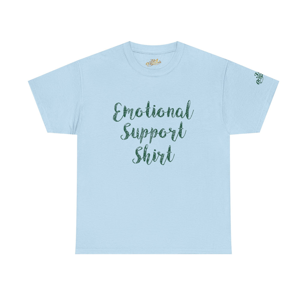 Emotional Support Shirt Tee — Comfort & Mental Health Awareness T-Shirt - 314 Originals