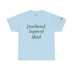 Emotional Support Shirt Tee — Comfort & Mental Health Awareness T-Shirt - 314 Originals