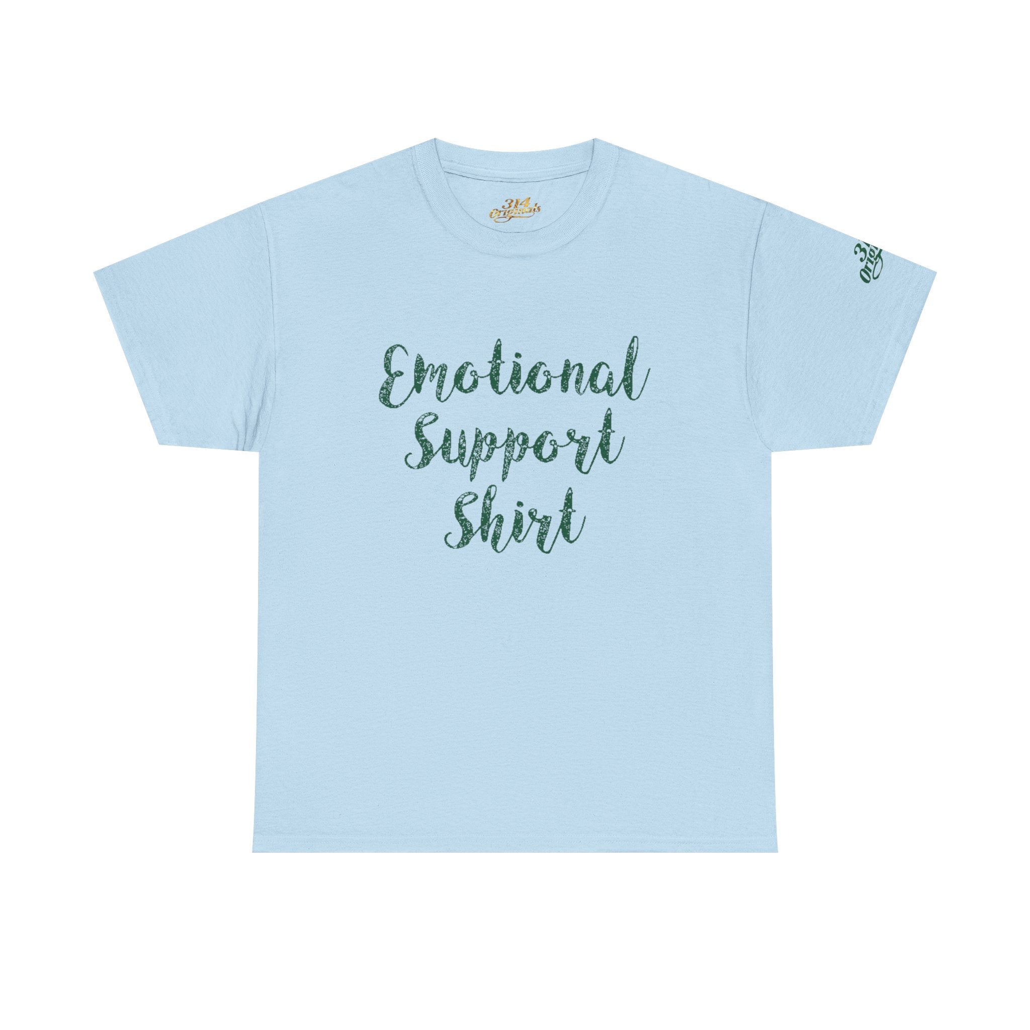 Emotional Support Shirt Tee — Comfort & Mental Health Awareness T-Shirt - 314 Originals