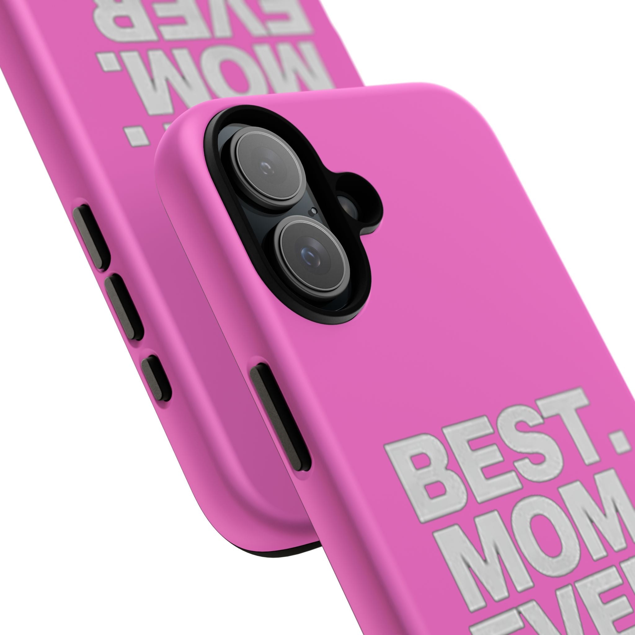 Best. Mom. Ever. Tough Phone Case — Pink Protective Mother's Day Gift Printify Phone Case  314 Originals