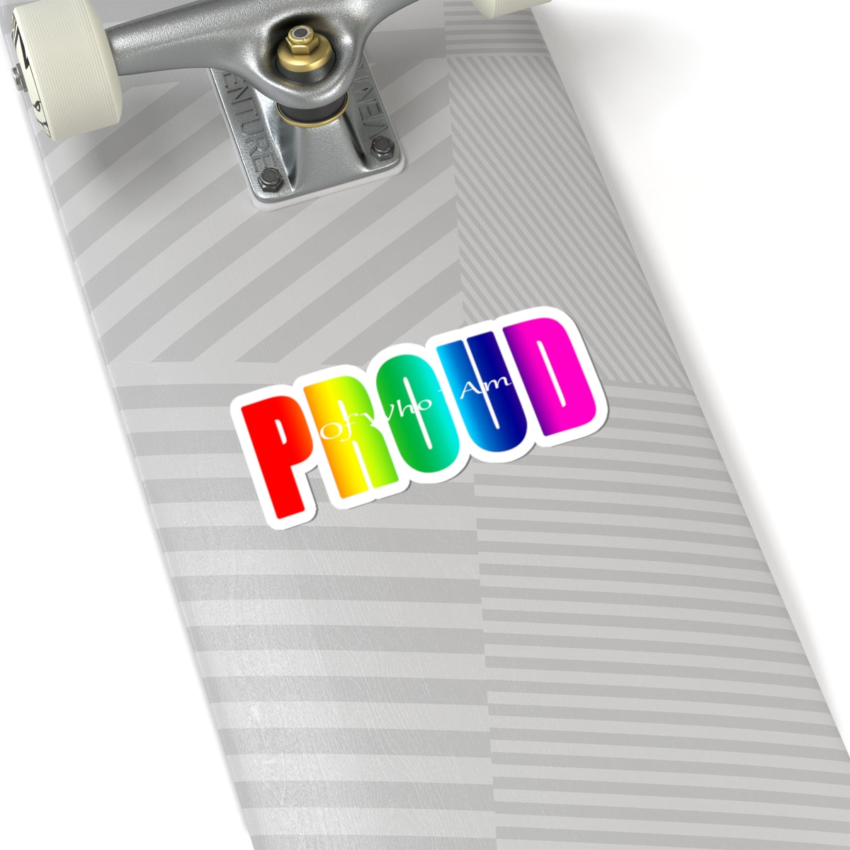 Proud Rainbow Kiss-Cut Sticker — "Proud of Who I Am" LGBTQ+ Pride Decal - 314 Originals