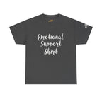 Emotional Support Shirt Tee — Comfort & Mental Health Awareness T-Shirt - 314 Originals