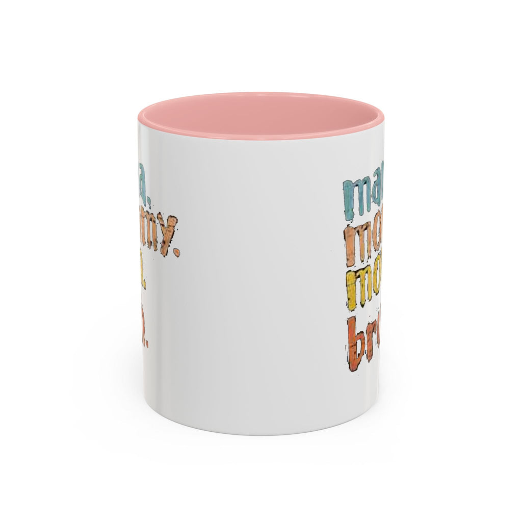 Mama Mommy Mom Bruh Coffee Mug – Funny Multicolor Mom Gift (11/15oz Accent Mug) Printify Mug  314 Originals