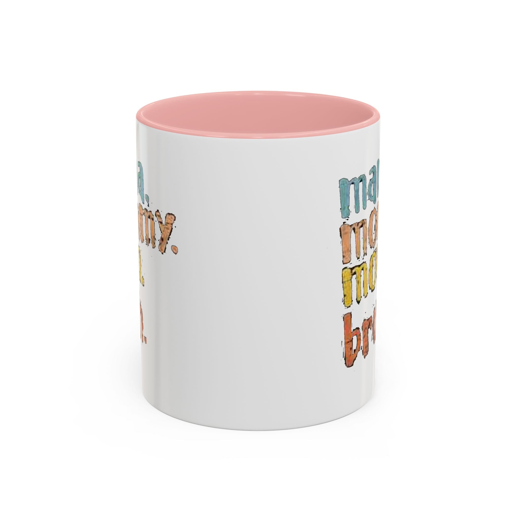 Mama Mommy Mom Bruh Coffee Mug – Funny Multicolor Mom Gift (11/15oz Accent Mug) Printify Mug  314 Originals
