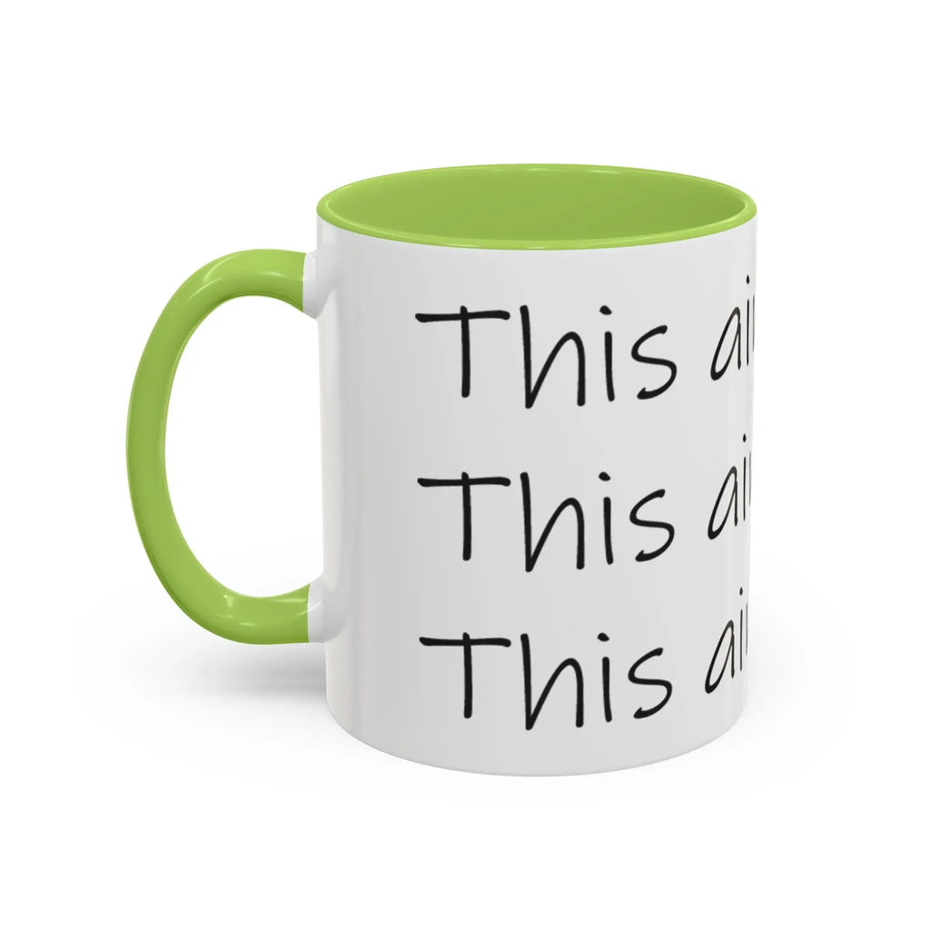 Coffee Mug – “This Ain’t Coffee” Repeating Script Accent Mug (11/15oz) Printify