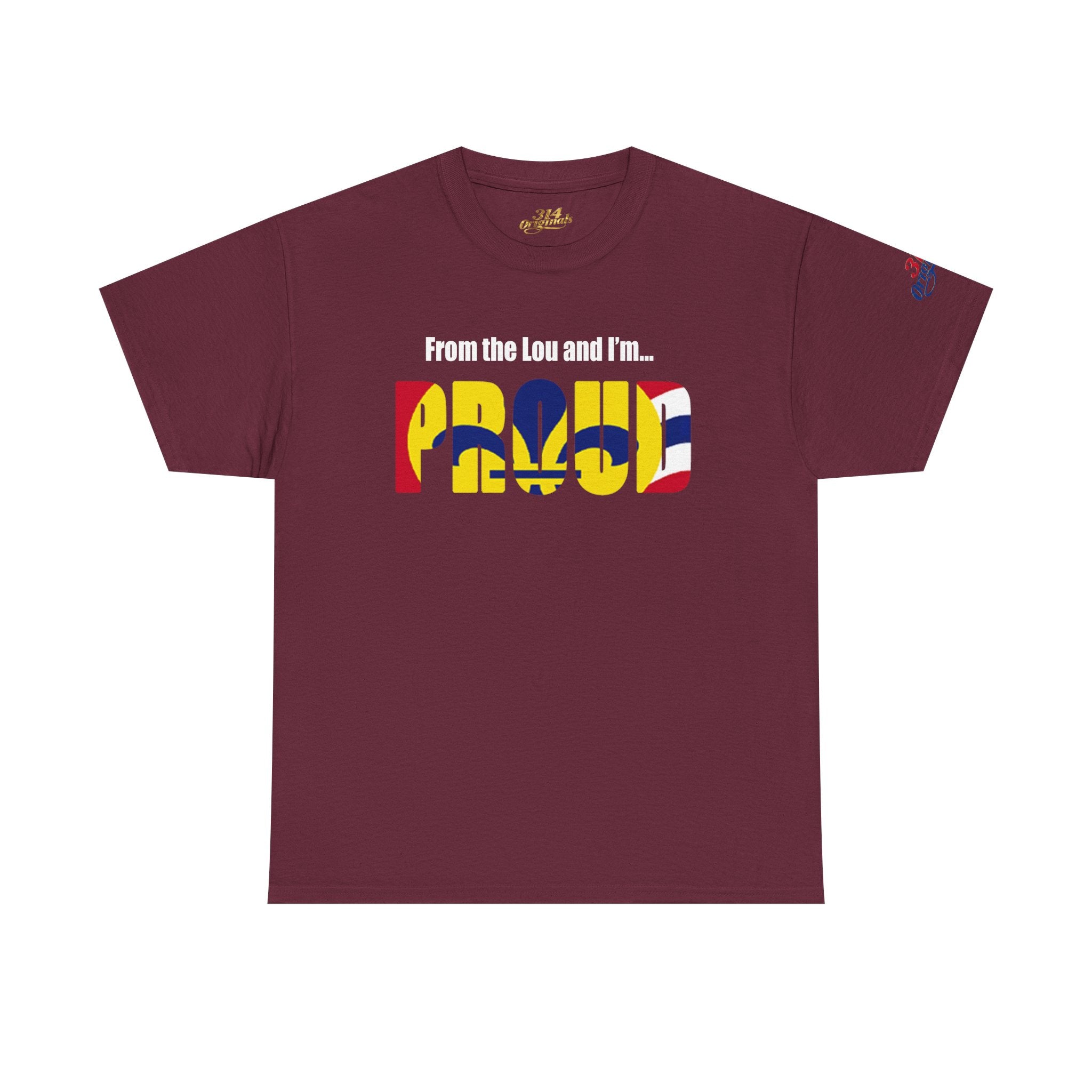 Proud Missouri Flag T-Shirt — "From the Lou and I’m... PROUD" - 314 Originals