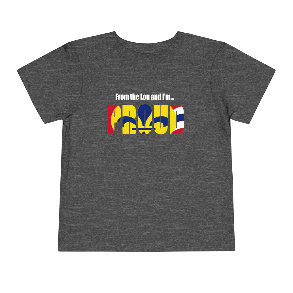 Toddler Tee — "From the Lou and I’m... Proud" St. Louis Flag Kids Shirt - 314 Originals