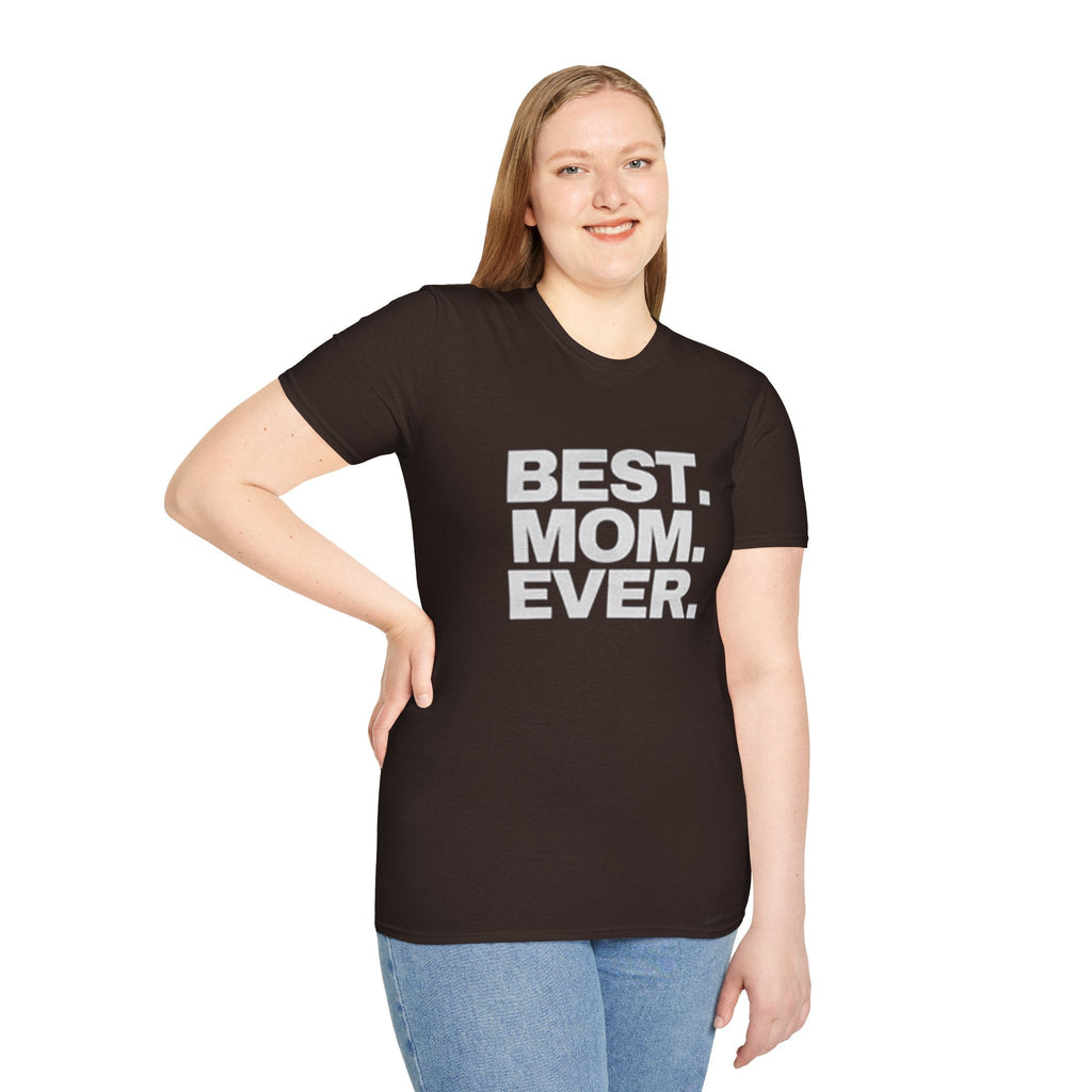 Best. Mom. Ever. T-Shirt Printify T-Shirt  314 Originals