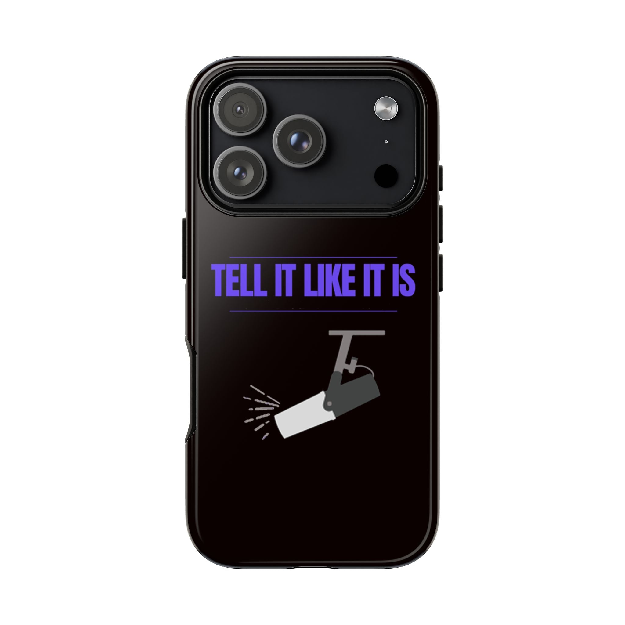 "Tell It Like It Is" Spotlight Design Phone Case Printify Phone Case  314 Originals