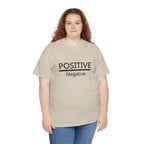 Positive Over Negative T-Shirt — Motivational Graphic Tee - 314 Originals