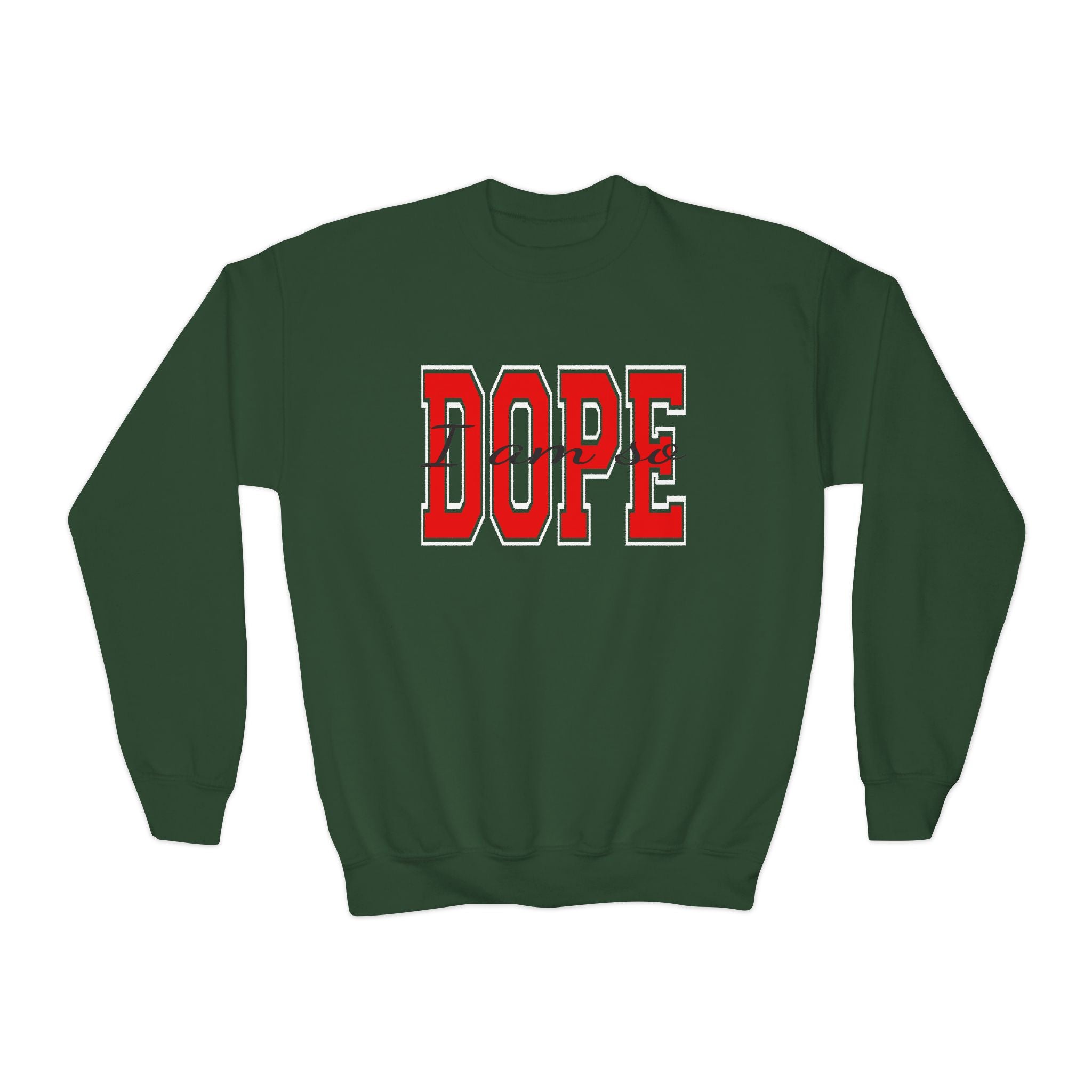 I Am So DOPE Crewneck Sweatshirt — Retro Varsity Graphic - 314 Originals