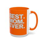 Best. Mom. Ever. Accent  Orange Coffee Mug Printify Mug  314 Originals