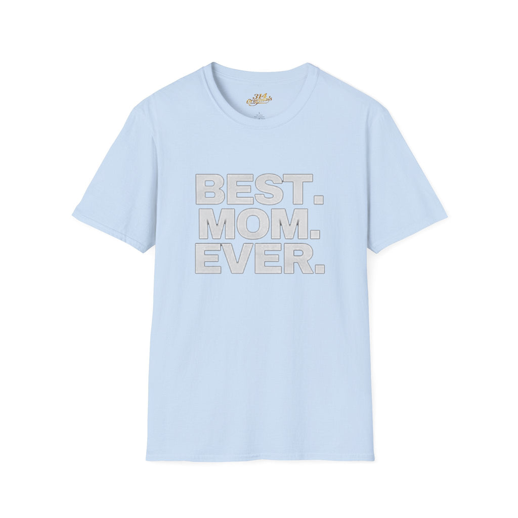 Best. Mom. Ever. T-Shirt Printify T-Shirt  314 Originals