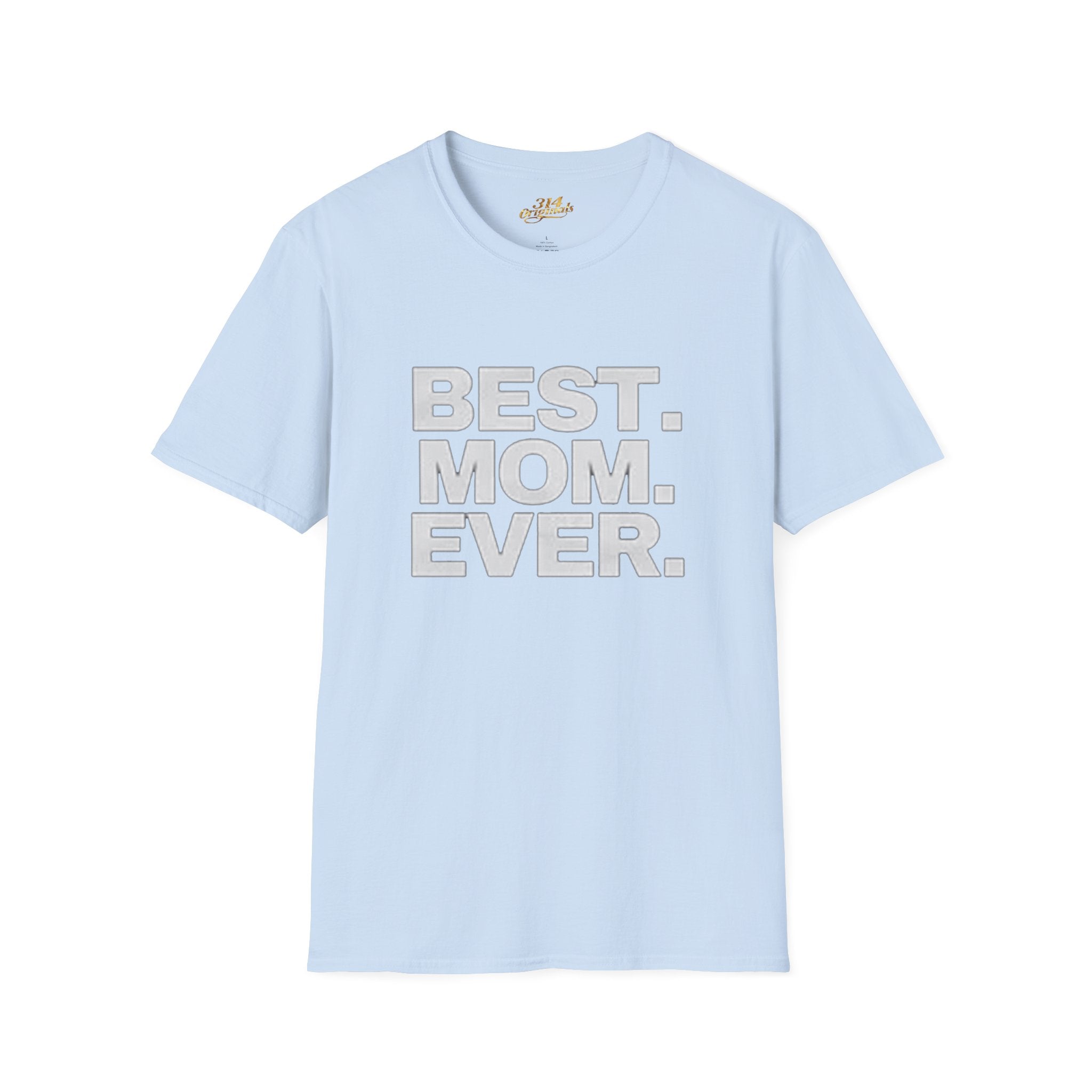 Best. Mom. Ever. T-Shirt Printify T-Shirt  314 Originals