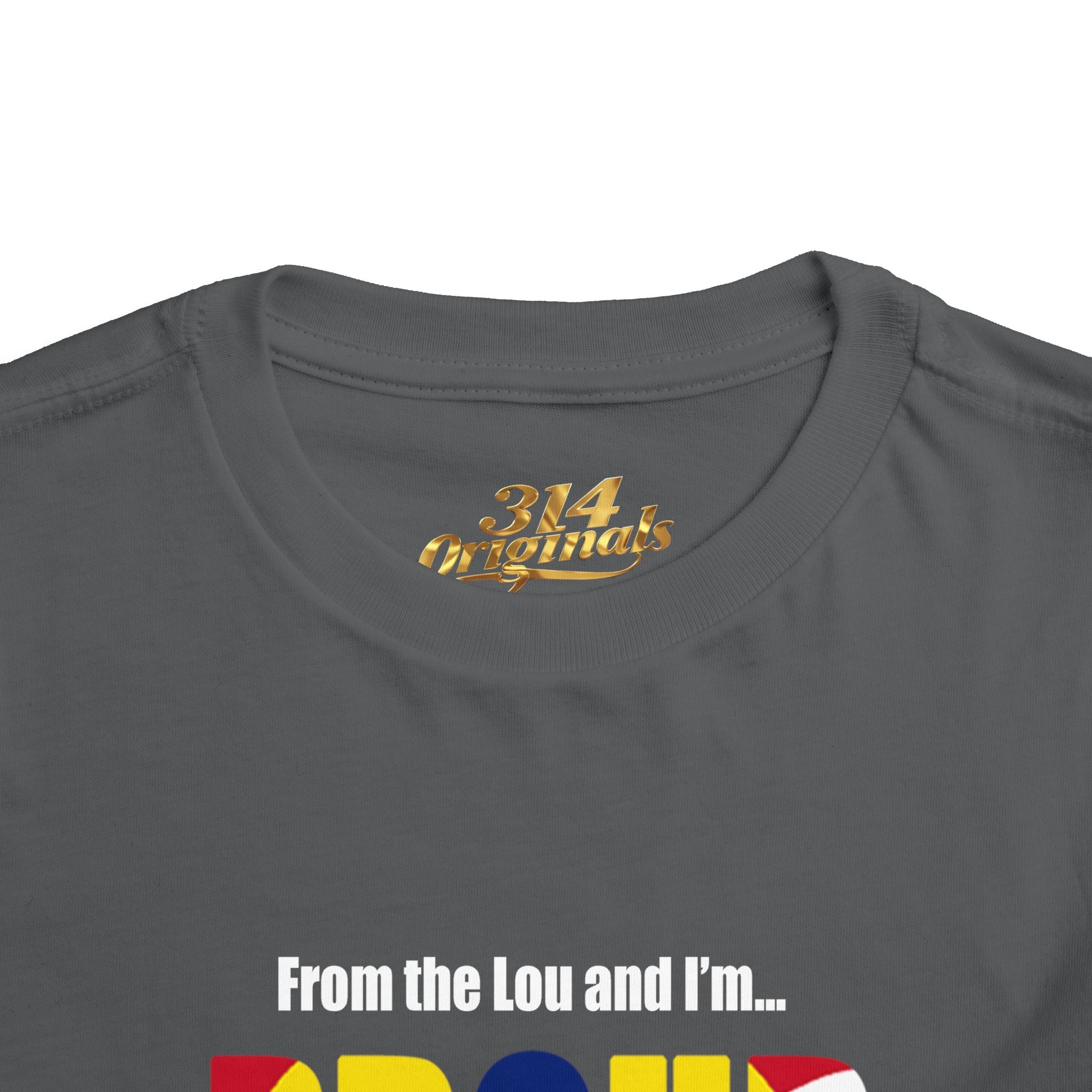 Toddler Tee — "From the Lou and I’m... Proud" St. Louis Flag Kids Shirt - 314 Originals