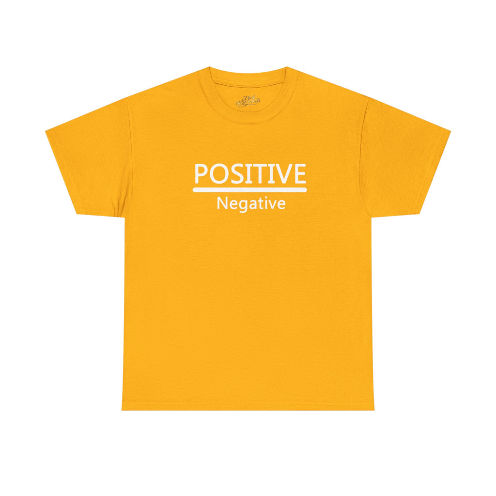 Positive Over Negative T-Shirt — Motivational Graphic Tee - 314 Originals