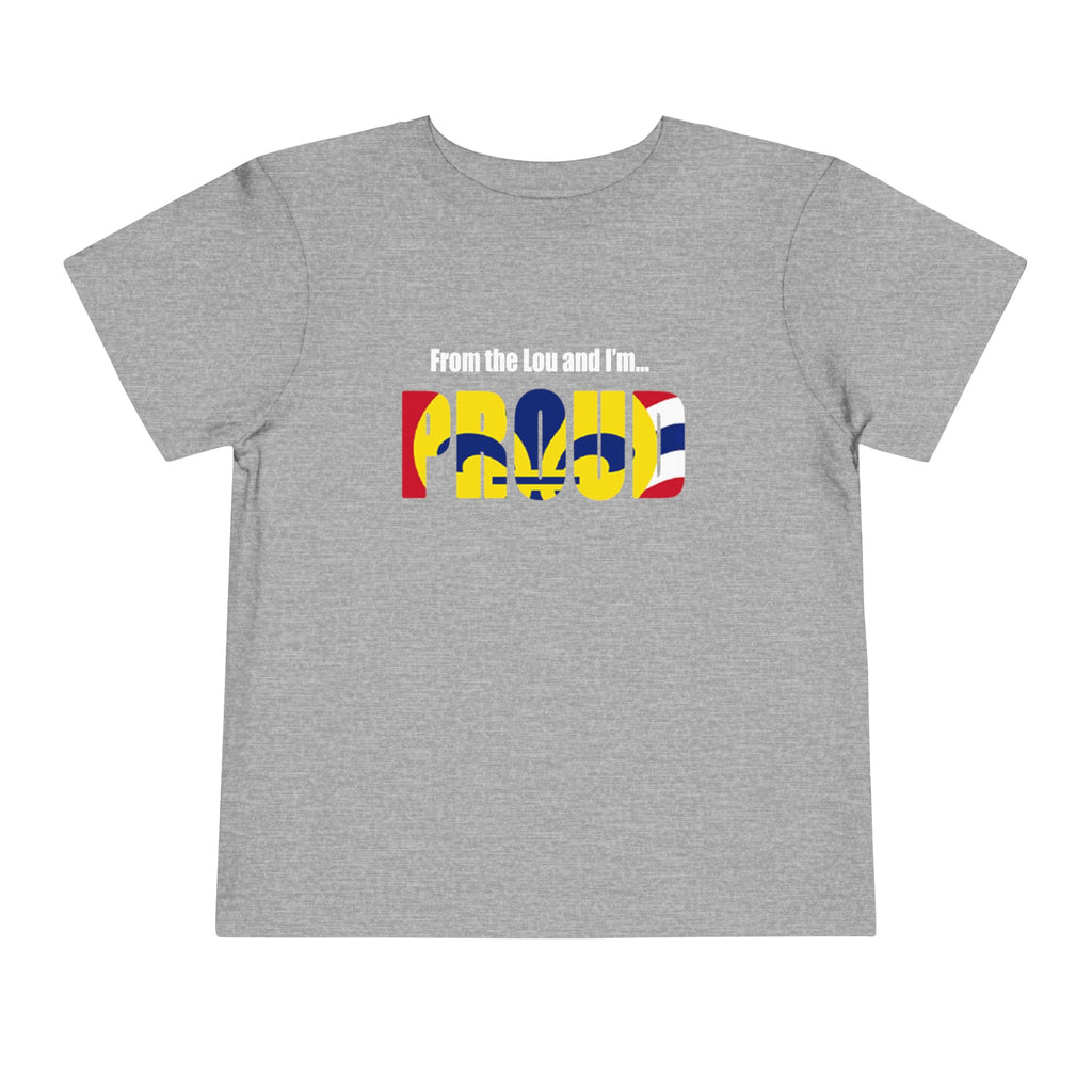 Toddler Tee — "From the Lou and I’m... Proud" St. Louis Flag Kids Shirt - 314 Originals