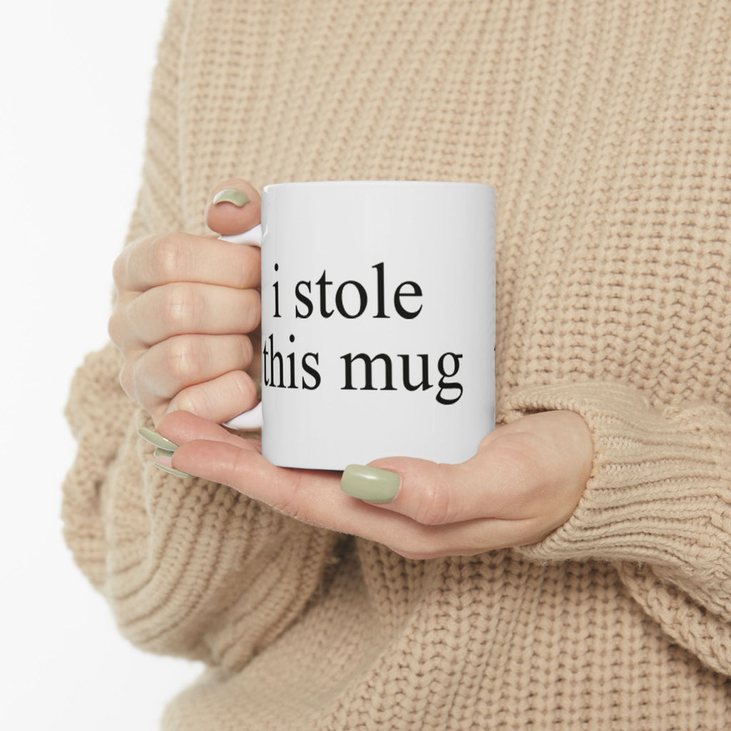 “I Stole This Mug” Minimalist Coffee Cup (11oz, 15oz) - 314 Originals