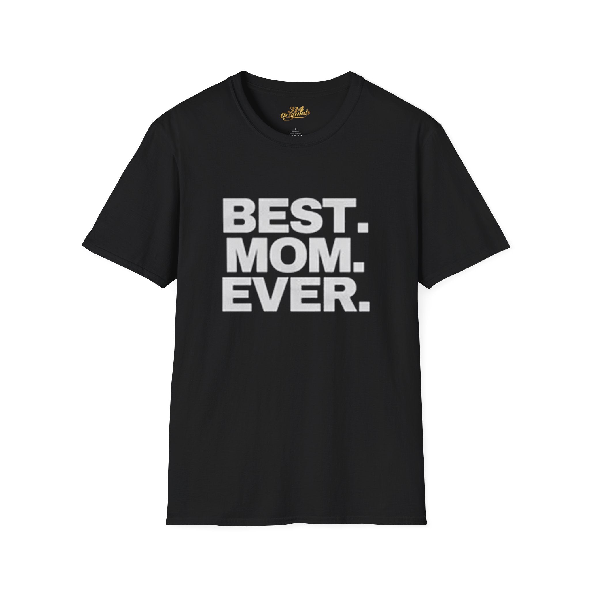 Best. Mom. Ever. T-Shirt Printify T-Shirt  314 Originals