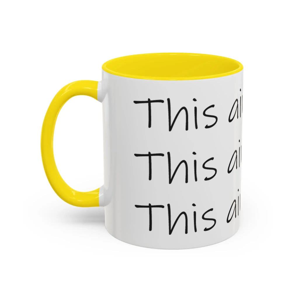Coffee Mug – “This Ain’t Coffee” Repeating Script Accent Mug (11/15oz) Printify