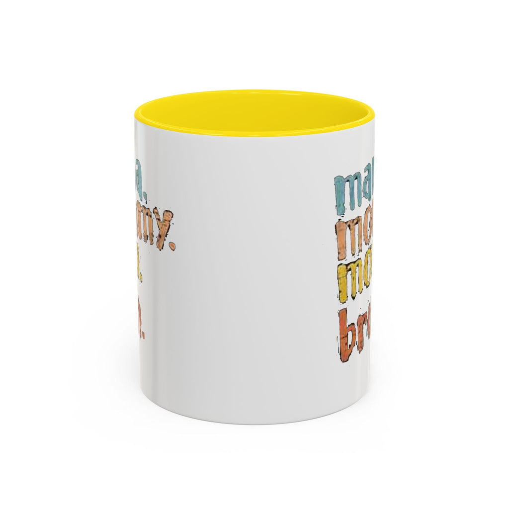 Mama Mommy Mom Bruh Coffee Mug – Funny Multicolor Mom Gift (11/15oz Accent Mug) Printify Mug  314 Originals