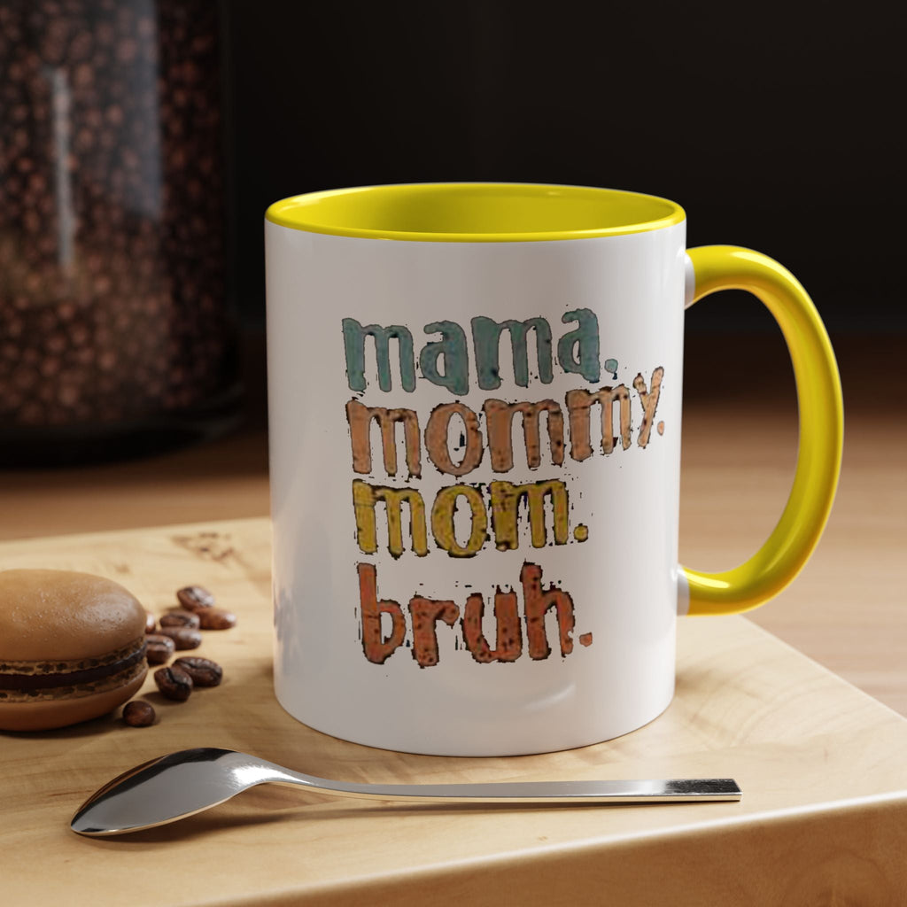 Mama Mommy Mom Bruh Coffee Mug – Funny Multicolor Mom Gift (11/15oz Accent Mug) Printify Mug  314 Originals