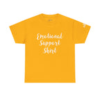 Emotional Support Shirt Tee — Comfort & Mental Health Awareness T-Shirt - 314 Originals