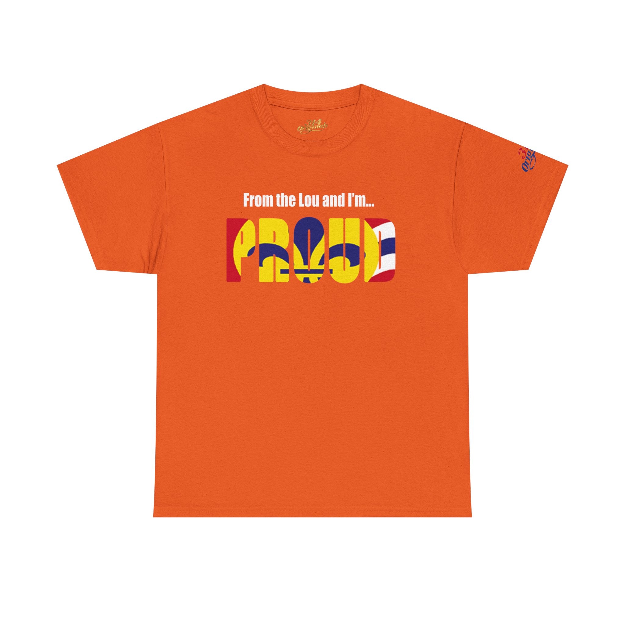 Proud Missouri Flag T-Shirt — "From the Lou and I’m... PROUD" - 314 Originals