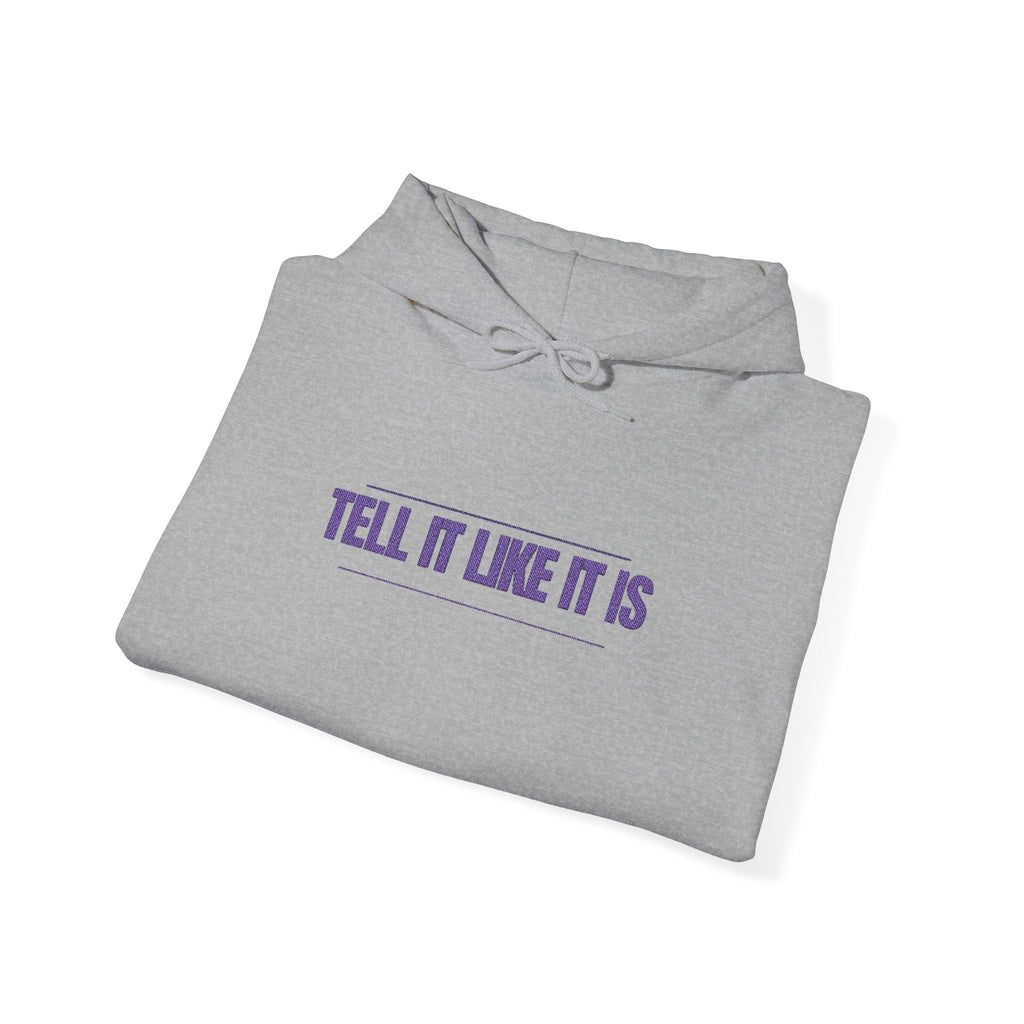 Tell It Like It Is Hoodie — Bold Statement Pullover for Honest, Confident Style Printify Hoodie  314 Originals